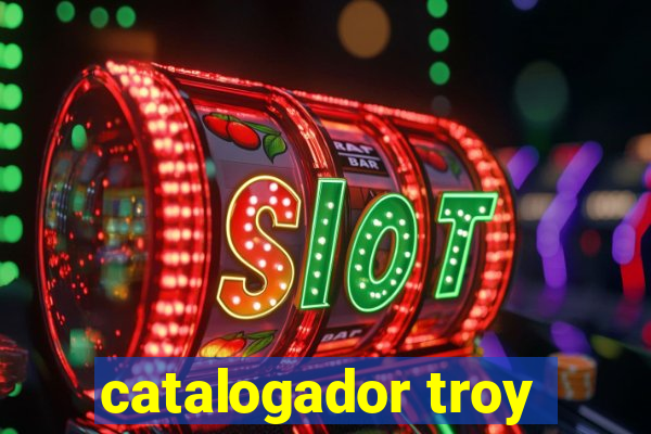 catalogador troy